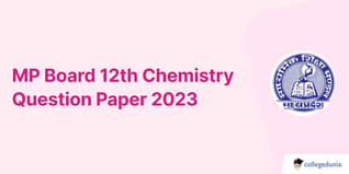 MP Board 12th Chemistry Question Paper 2023 with Answer Key (March 18)